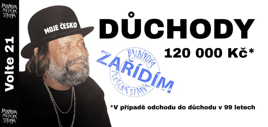 Volební plakát BPS 2025: Důchody 120 000 Kč*